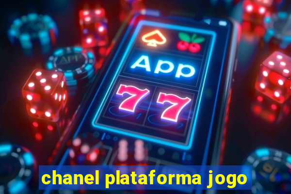 chanel plataforma jogo